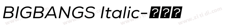 BIGBANGS Italic字体转换 BIGBANGS Italic字体转换